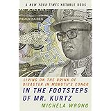 In the Footsteps of Mr. Kurtz: Living on the Brink of Disaster in Mobutu's Congo