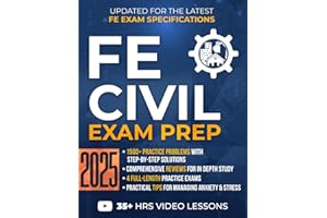 FE Civil Exam Prep: The Most Complete Study Guide with 1500+ Practice Problems, Detailed Solutions, In-Depth Reviews, and 4 P