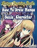 Manga Drawing Books: How to Draw Manga Characters Book 1: Learn Japanese Manga Eyes And Pretty Manga Face (Drawing Manga Books : Pencil Drawings for Beginners 2)