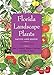 Florida Landscape Plants: Native and Exotic by John V. Watkins, Thomas J. Sheehan