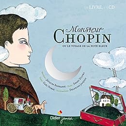 Monsieur Chopin ou Le voyage de la note bleue