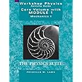 Workshop Physics Activity Guide, The Core Volume with Module 1: Mechanics I: Kinematics and Newtonian Dynamics (Units 1-7)