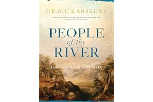 People of the River: Lost Worlds of Early Australia