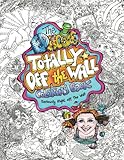 The ED Hose Totally Off The Wall Coloring Book: Seriously Right Off The Wall by ED Hose
