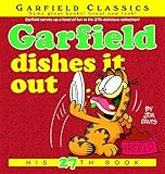 Garfield Dishes It Out: His 27th Book (Garfield Series) by Jim Davis