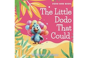 Dodo Bird Book: The Little Dodo That Could: Uplifting Dodo Bird Book For Kids