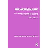 The African Link (Routledge Library Editions: Slavery)