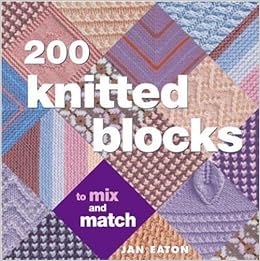 200 Knitted Blocks For Blankets Throws And Afghans Amazon 200 Knitted Blocks For Blankets Throws And Afghans Amazon