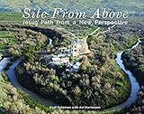 Site From Above: Jesus' Path From a New Perspective by 