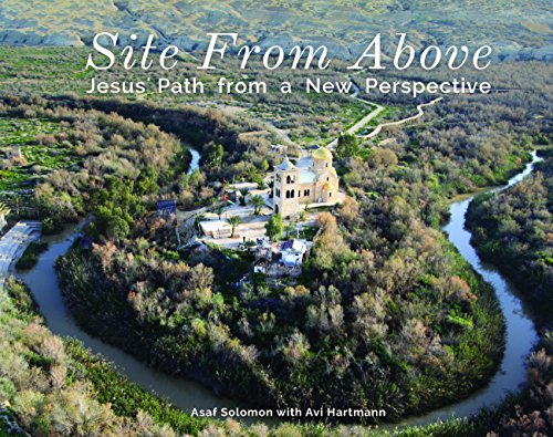 Site From Above: Jesus' Path From a New Perspective by Avi Hartmann