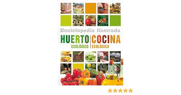 Huerto ecológico. Cocina ecológica Enciclopedia ilustrada: Amazon ...