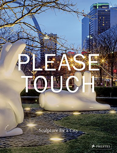 Please Touch: Sculpture for a City