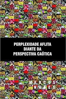 Livro Pexplexidade Aflita Diante da Perspectiva Caótica