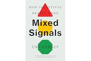 Mixed Signals: How Incentives Really Work