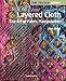 Textile Artist: Layered Cloth, The: The Art of Fabric Manipulation (The Textile Artist) by 