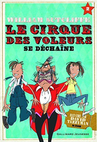 Le  cirque des voleurs se déchaine