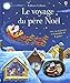 Le voyage du père Noël : Livre avec jouet à remonter by 