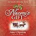Naomi's Gift: An Amish Christmas Story by Amy Clipston, Kimberly Farr