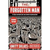 The Forgotten Man: A New History of the Great Depression (Graphic Edition)
