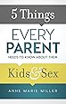 5 Things Every Parent Needs to Know about Their Kids and Sex