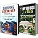 Small Living Space Box Set: Great Decorating and Organizing Ideas for Tiny House and Shipping Container Living (Off the Grid)