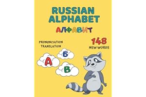 Russian Alphabet: Learning Russian Alphabet For Kids and Adults, 148 New Russian Words, Pronunciation and Translation, First Russian Words, Russian Books For Kids