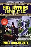 Mrs. Jeffries Serves at Six (A Victorian Mystery) by Emily Brightwell