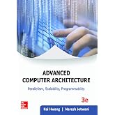 Advance Computer Architecture: Parallelism, Scalability, Programmability, 3 Edition