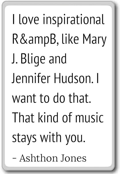 Imán para nevera con cita de Ashthon Jones con texto en inglés