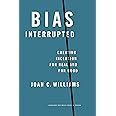 Bias Interrupted: Creating Inclusion for Real and for Good