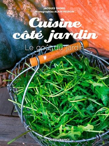 Cuisine côté jardin: le goût du jardin