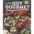 Guy Gourmet: Great Chefs' Best Meals for a Lean & Healthy Body