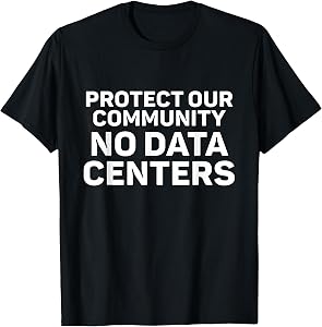 No Data Centers T-Shirt