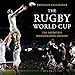 The Rugby World Cup: The Definitive Photographic History