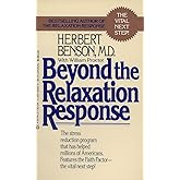 Beyond the Relaxation Response: The Stress-Reduction Program That Has Helped Millions of Americans