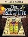The Kemetic Tree of Life Ancient Egyptian Metaphysics and Cosmology for Higher Consciousness by 