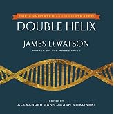The Annotated and Illustrated Double Helix