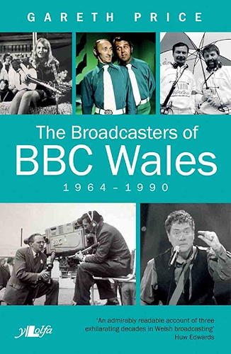 Download The Broadcasters of BBC Wales, 1964-1990 (English Edition) PDF