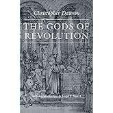 The Gods of Revolution (Works of Christopher Dawson)