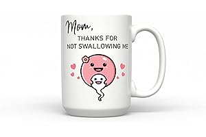 Kinspired Unfiltered Mom White Ceramic Mug (Mom, Thanks for Not Swallowing Me, 15.0, Ounces)