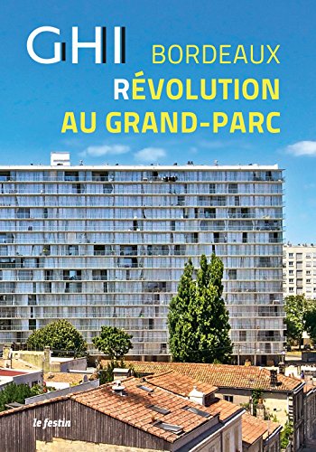 GHI. Bordeaux, révolution au Grand-Parc