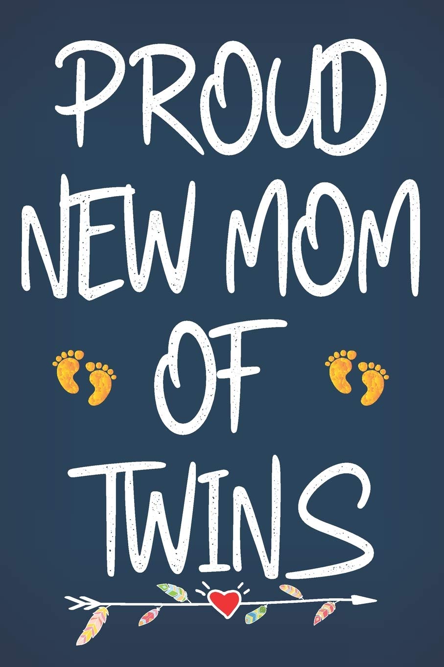 Proud New Mom Of Twins Future New Expecting Mom Gifts For A Mother Mom Of Twins Gifts For Moms Lined Notebook Journal And Sketchbook For New Moms Novelty Mothers Day Gifts For