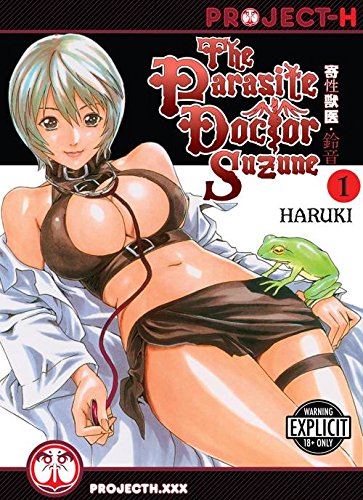 The Parasite Doctor Suzune Volume 1 (Hentai Manga) (The Parasite Dr Suzune (Hentai Manga))