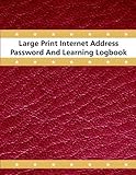 Large Print Internet Address Password And Learning Logbook: Internet Address Password Logbook Record by Internet Address Logbook