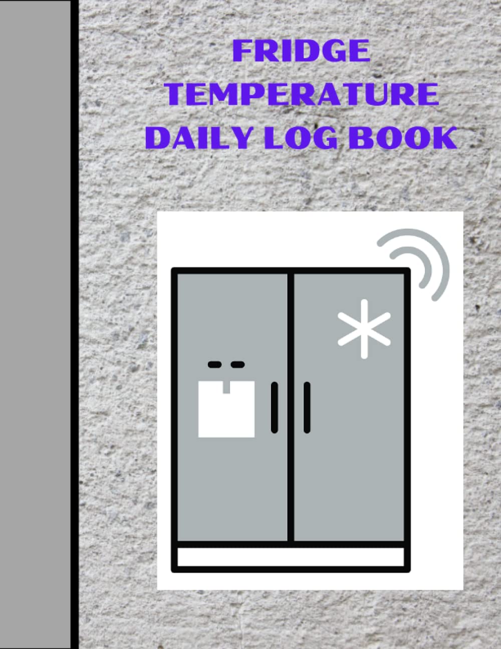 fridge temperature daily log book: Daily