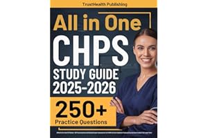 CHPS Exam Prep: UPDATED All-in-One CHPS Review + 250 Practice Questions with Detailed Answer Explanations for the AHIMA Certified in Healthcare Privacy and Security Exam (Includes 2 Full-Length Tests)