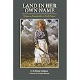 Land in Her Own Name: Women as Homesteaders in North Dakota