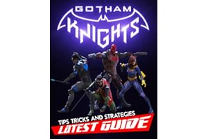 Gotham Knights : LATEST GUIDE: Everything You Need To Know About Gotham Knights Game; A Detailed Guide