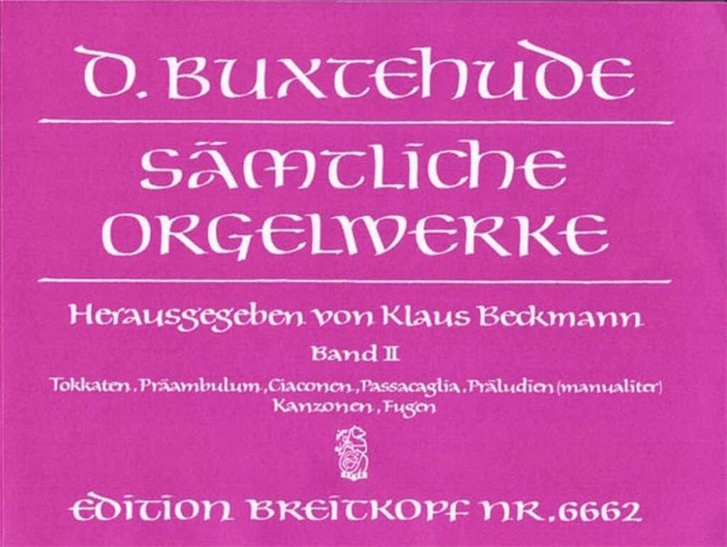Complete Organ Works, Vol.2 - Toccatas, Präambulum, Ciaconas, Passacaglia etc. (BuxWV 155-176) - Breitkopf Urtext - organ - (EB 6662)