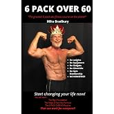 6 Pack Over 60: The Greatest 6 Pack Abs Course On The Planet!